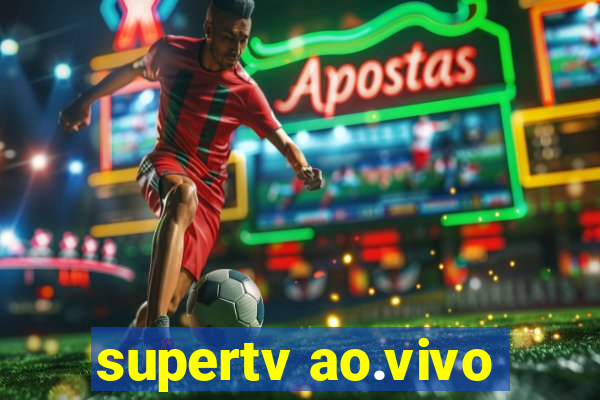 supertv ao.vivo